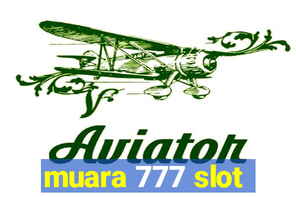 muara 777 slot