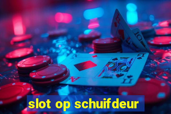 slot op schuifdeur