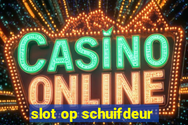 slot op schuifdeur