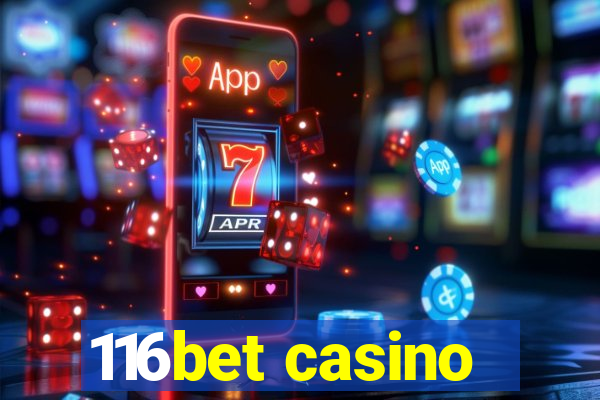 116bet casino