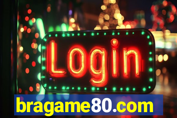 bragame80.com