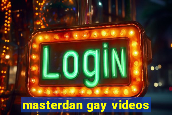 masterdan gay videos