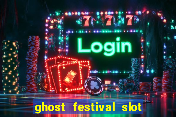 ghost festival slot free play