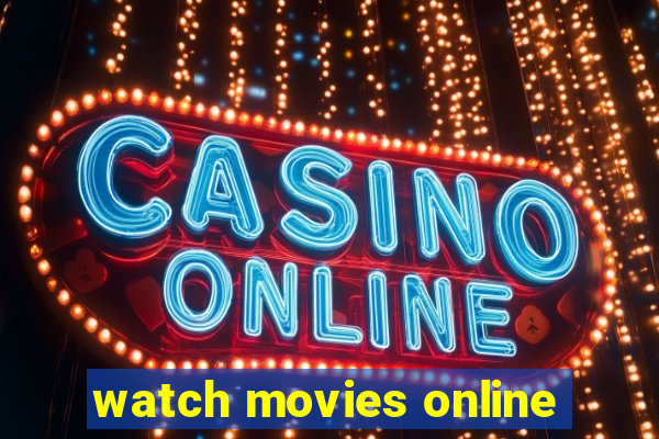 watch movies online