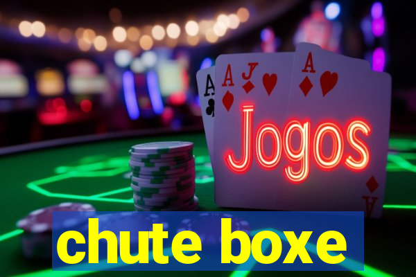 chute boxe