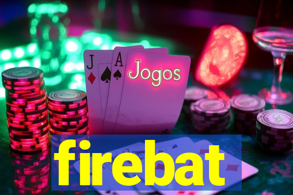 firebat