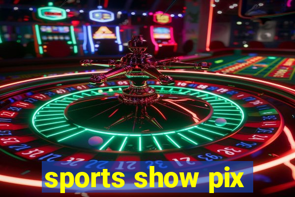 sports show pix