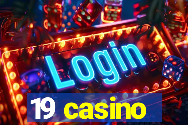 19 casino