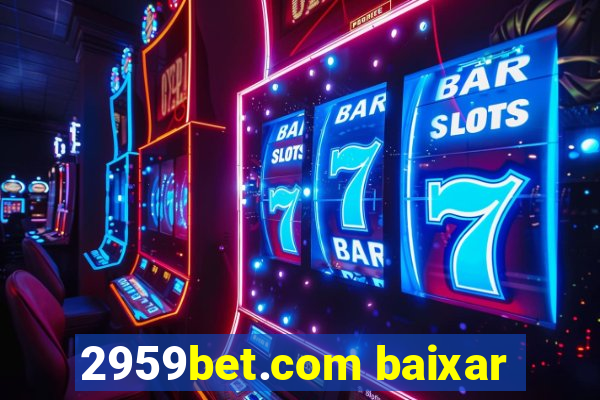 2959bet.com baixar