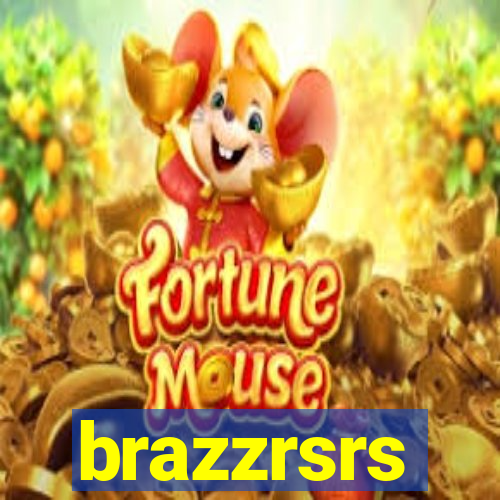 brazzrsrs