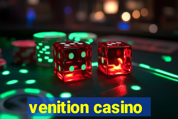 venition casino