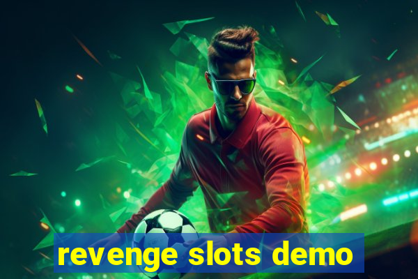 revenge slots demo