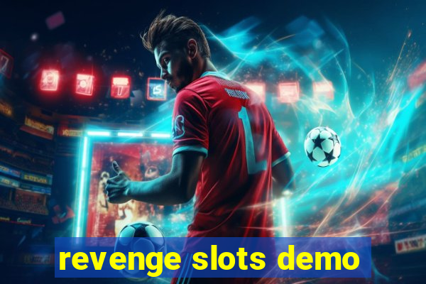 revenge slots demo