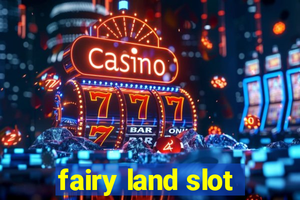 fairy land slot