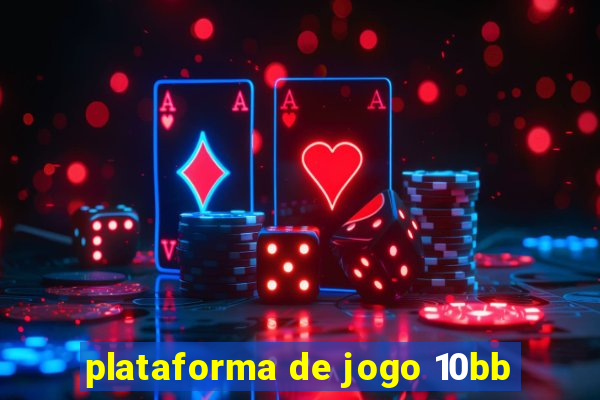 plataforma de jogo 10bb