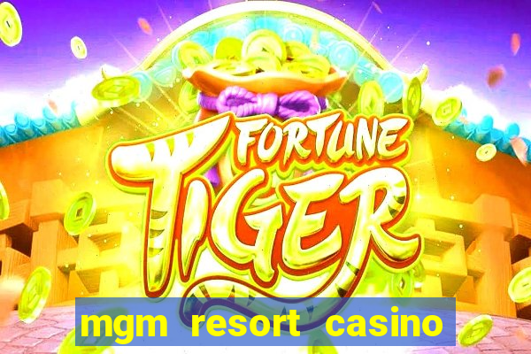 mgm resort casino las vegas