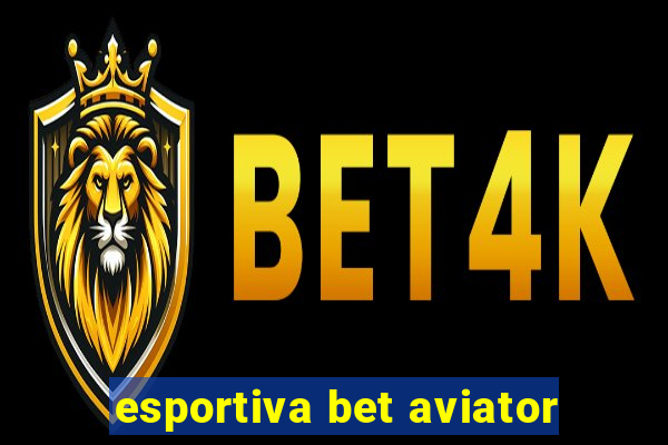 esportiva bet aviator