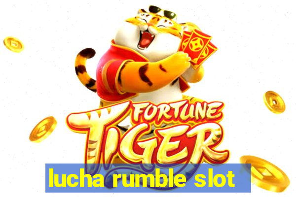 lucha rumble slot