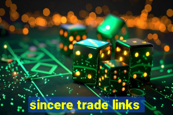 sincere trade links