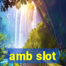 amb slot