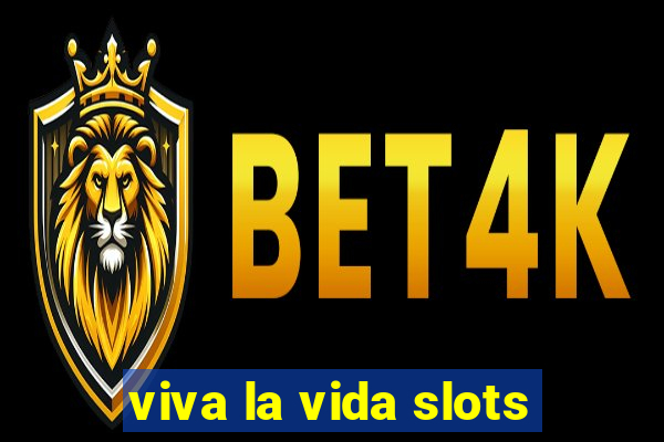 viva la vida slots