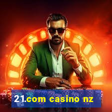 21.com casino nz