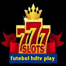 futebol hdtv play