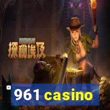 961 casino