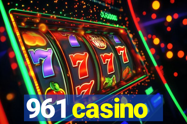 961 casino