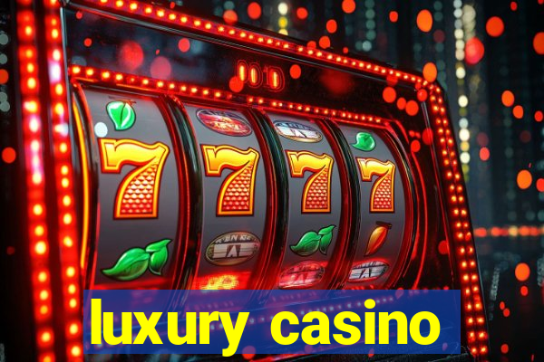 luxury casino