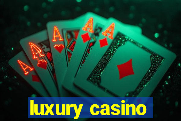 luxury casino