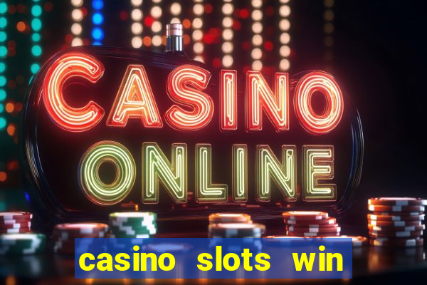 casino slots win real cash