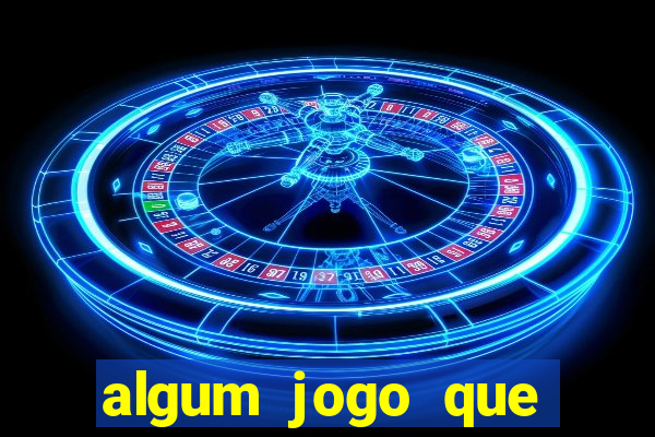 algum jogo que paga de verdade