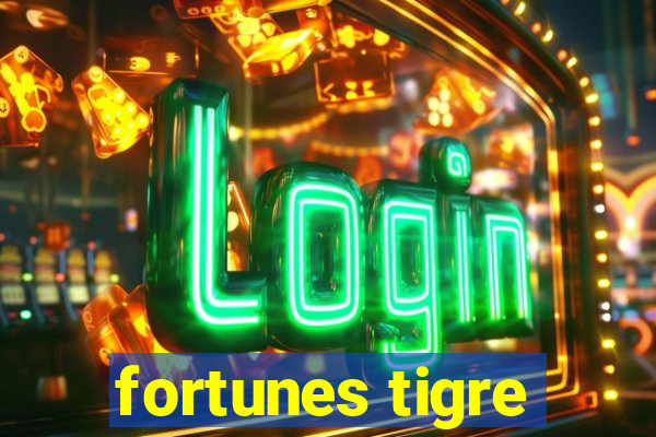 fortunes tigre