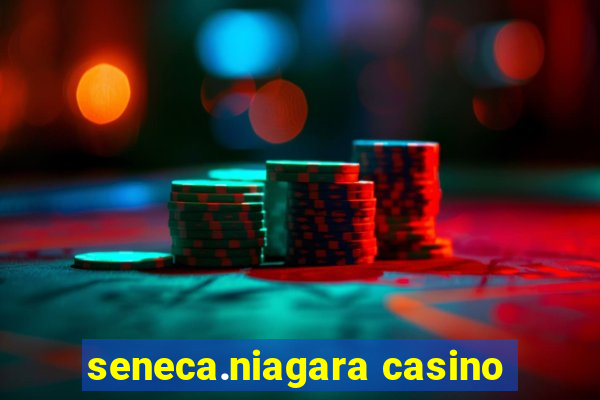 seneca.niagara casino