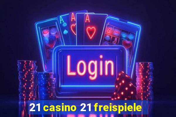 21 casino 21 freispiele