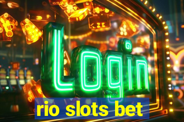 rio slots bet