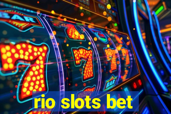 rio slots bet