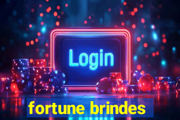 fortune brindes