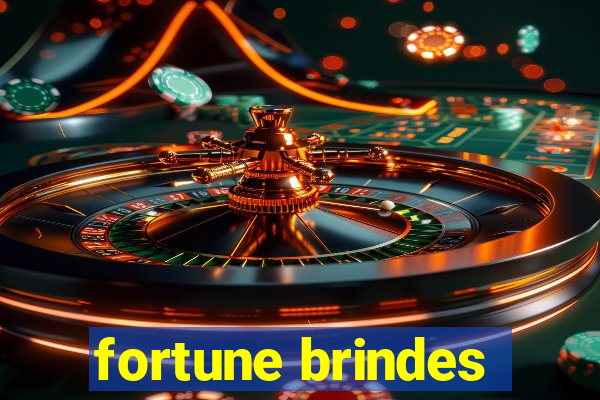 fortune brindes