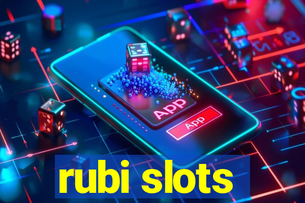 rubi slots