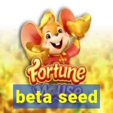 beta seed