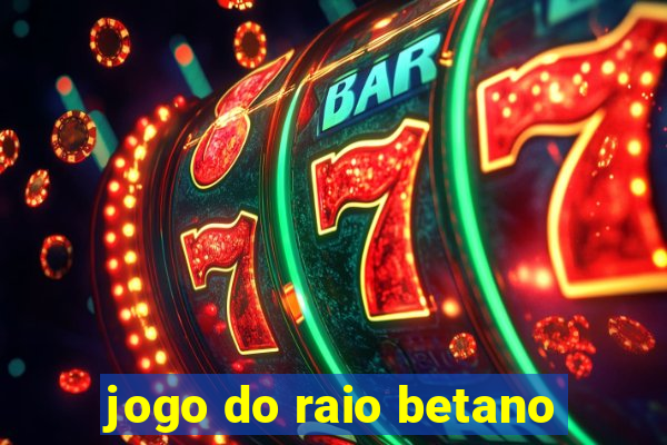 jogo do raio betano