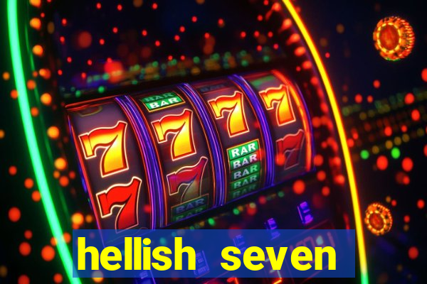 hellish seven deluxe slot online