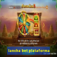 lancha bet plataforma