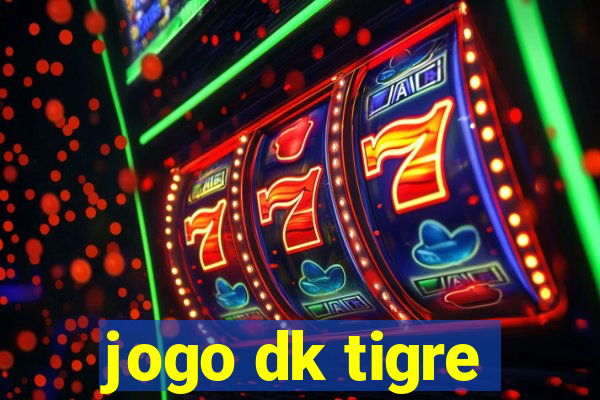 jogo dk tigre