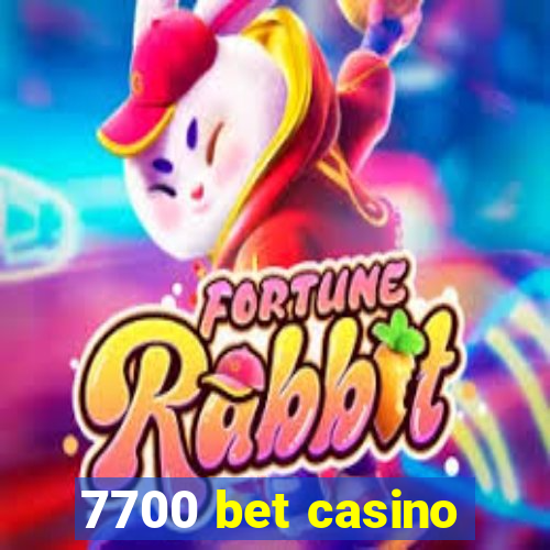 7700 bet casino