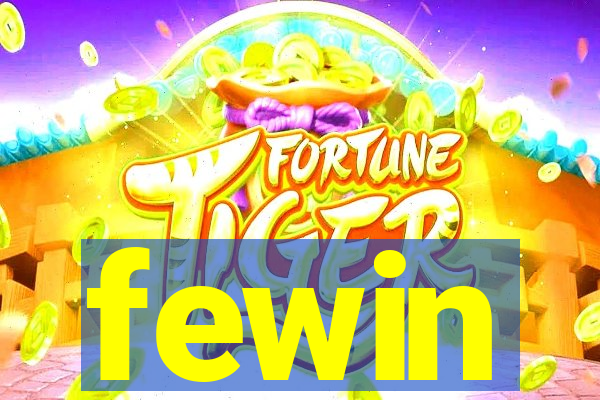 fewin