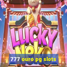 777 ouro pg slots