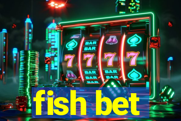 fish bet